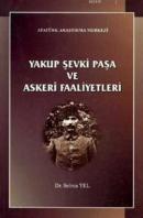 Yakup Şevki Paşa Ve Askeri Faaliyetleri Selma Yel