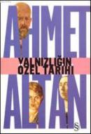 Yalnızlığın Özel Tarihi %15 indirimli Ahmet Altan