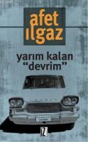 Yarım Kalan Devrim %10 indirimli Afet Ilgaz