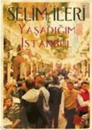 Yaşadığım İstanbul %15 indirimli Selim İleri