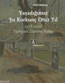 Yaşadığımız Şu Korkunç Otuz Yıl %10 indirimli Halil Berktay