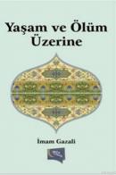 Yaşam ve Ölüm Üzerine