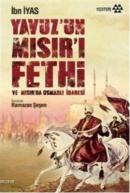 Yavuz'un Mısır'ı Fethi ve Mısırda Osmanlı İdaresi İbn İyas