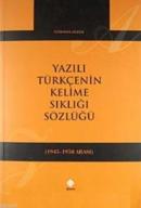Yazılı Türkçenin Kelime Sıklığı Sözlüğü (1945-1950) %10 indirimli Gökh