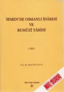 Yemen'de Osmanlı İdaresi ve Rumuzi Tarihi 1. Cilt %20 indirimli Hulusi