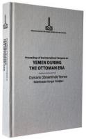 Yemen During the Ottoman Era - Osmanlı Döneminde Yemen - بحوث الندوة ا