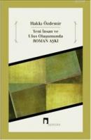 Yeni İnsan ve Ulus Oluşumunda Roman Aşkı %10 indirimli Hakkı Özdemir