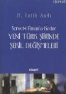 Yeni Türk Şiirinde Şekil Değişmeleri %20 indirimli M. Fatih Andı