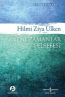 Yeni Zamanlar Felsefesi %10 indirimli Hilmi Ziya Ülken