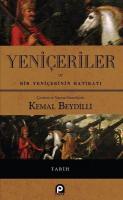 Yeniçeriler ve Bir Yeniçerinin Hatıratı Kemal Beydilli