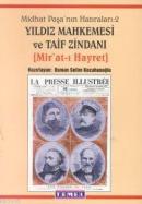 Yıldız Mahkemesi ve Taif Zindanı Osman Selim Kocahanoğlu