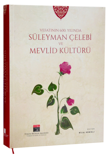 Vefatının 600. Yılında Süleyman Çelebi ve Mevlid Kültürü