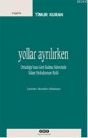 Yollar Ayrılırken Timur Kuran