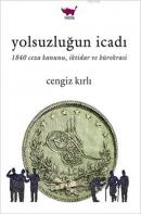 Yolsuzluğun İcadı Cengiz Kırlı