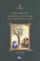 Yolumuzu Aydınlatanlar - 2 Cilt Takım (1. Cilt: İstanbul\'un Meşhur Ulema, Evliya ve Mürşidleri - 2. Cilt: Asr-ı Saadet\'ten Günümüze)