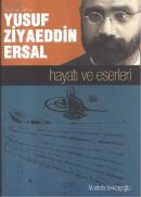 Düzceli Alim Yusuf Ziyaeddin Ersal Hayatı ve Eserleri Mustafa Bektaşoğ