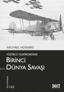 Yüzüncü Yıldönümünde Birinci Dünya Savaşı Michael Howard