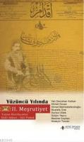 Yüzüncü Yılında II. Meşrutiyet Akif Pamuk