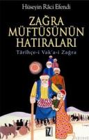 Zağra Müftüsünün Hatıraları %10 indirimli Hüseyin Raci Efendi