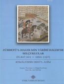 Zübdetü'l-Haleb Min Tarihi Haleb'de Selçuklular Kemalüddin İbnü´l-Adim