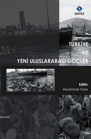 Türkiye ve Yeni Uluslararası Göçler
